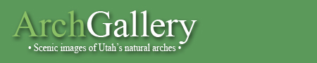 Largest collection of Utah's natural arches on the Internet